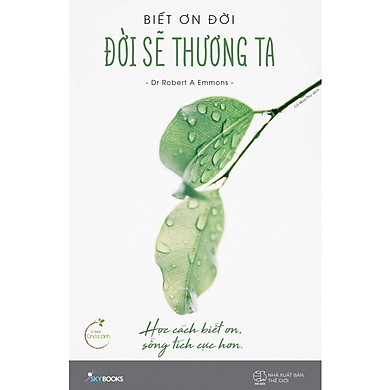 Biết ơn đời, đời sẽ thương ta