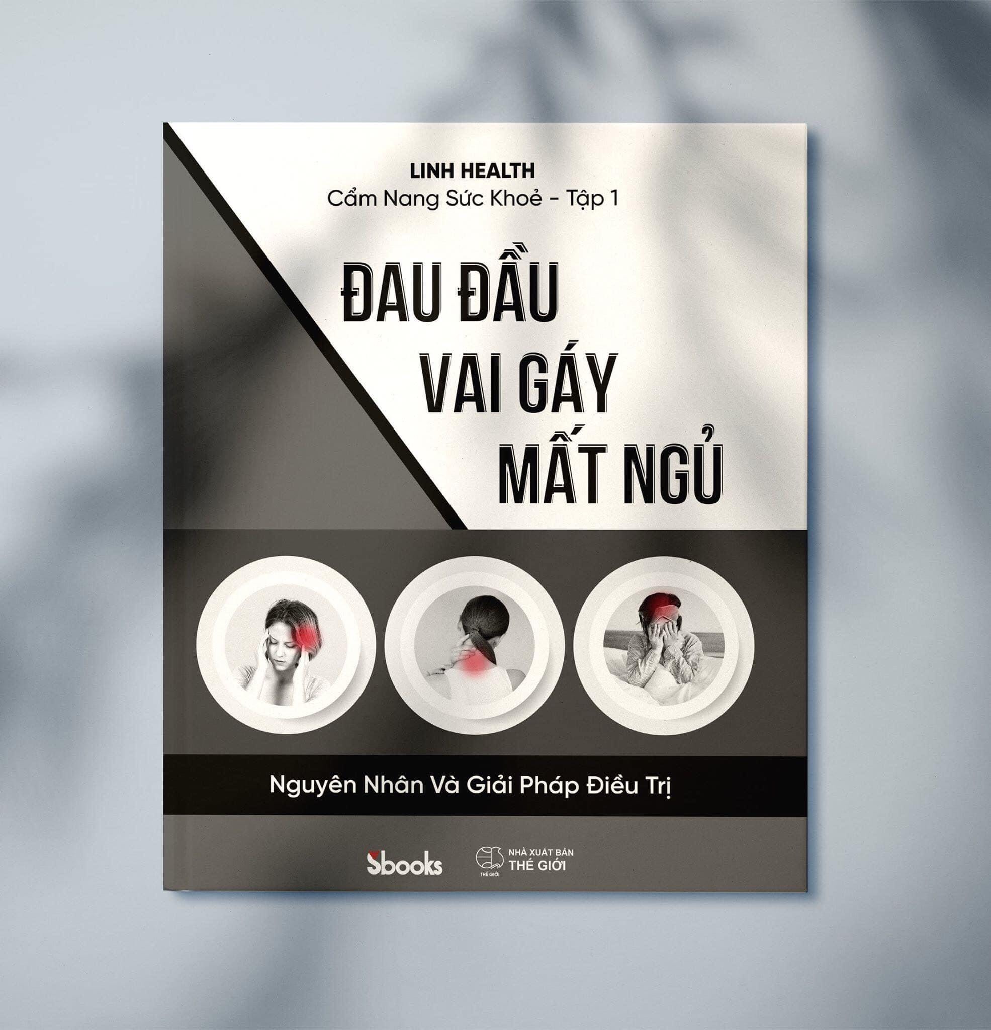 CẨM NANG SỨC KHỎE (TẬP 1) ĐAU ĐẦU - VAI GÁY - MẤT NGỦ