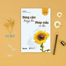 DŨNG CẢM ĐƯƠNG ĐẦU PHÉP MẦU SẼ ĐẾN 