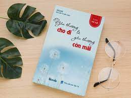 YÊU THƯƠNG CHO ĐI LÀ YÊU THƯƠNG CÒN MÃI  